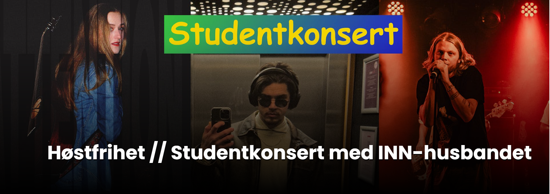 Høstfrihet // Studentkonsert med INN-husbandet på Rena